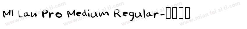 MI Lan Pro Medium Regular字体转换